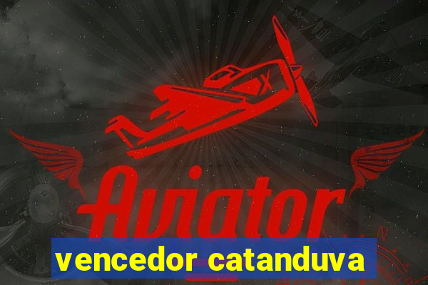 vencedor catanduva